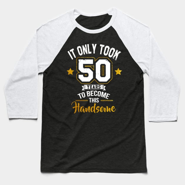 50th Birthday Dad Baseball T-Shirt by DARSHIRTS